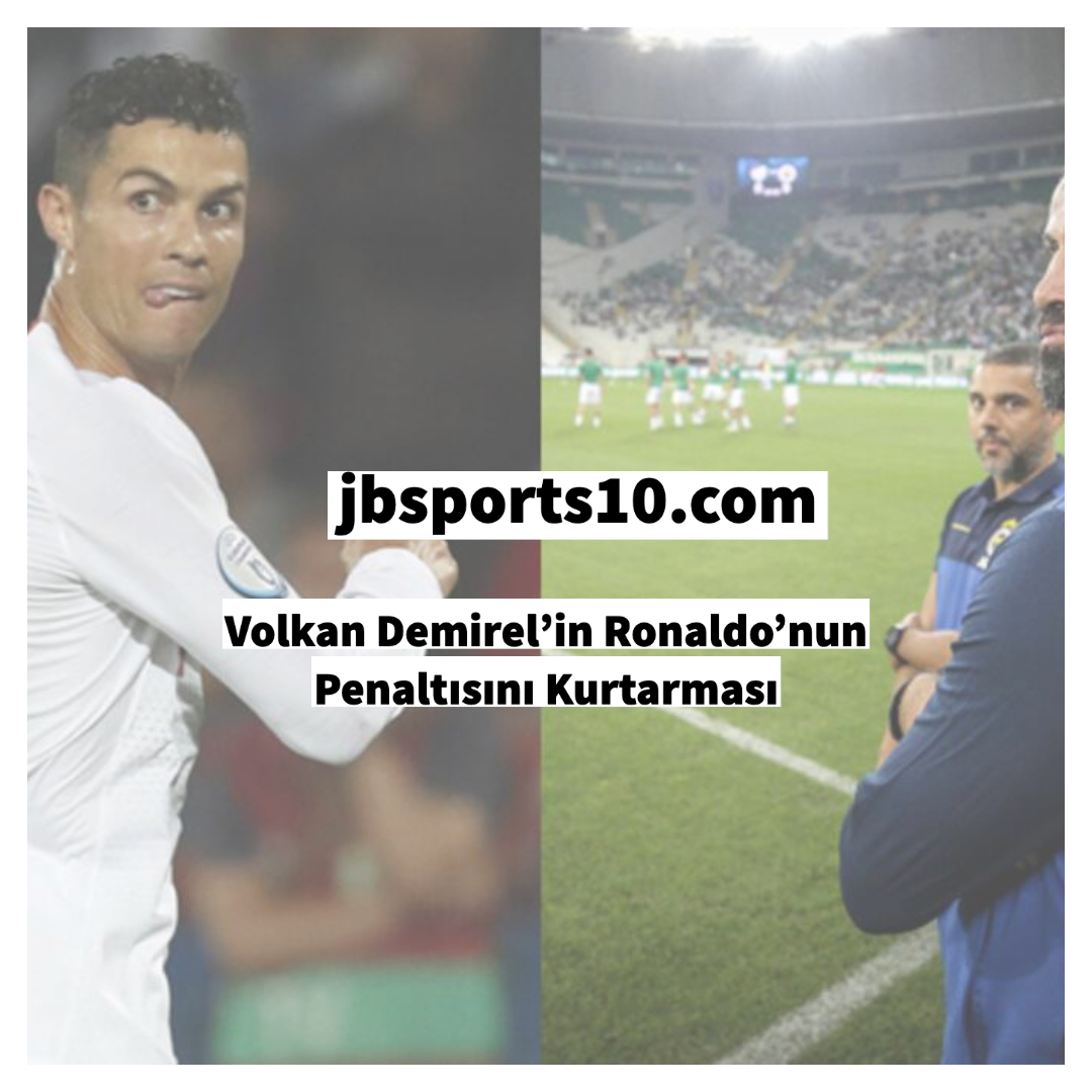 Volkan Demirel’in Ronaldo’nun Penaltısını Kurtarması